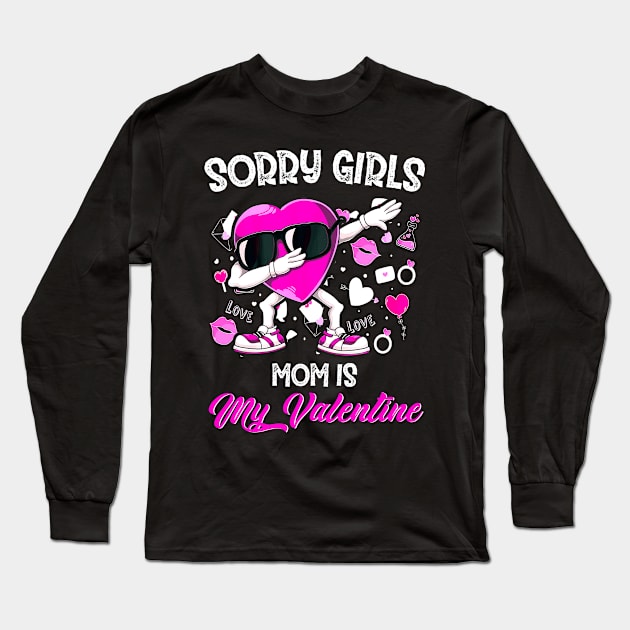 Sorry Girls Mom Is My Valentine Toddler Boy Valentines Son Long Sleeve T-Shirt by ReneeShitd